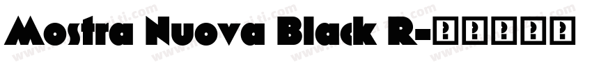 Mostra Nuova Black R字体转换